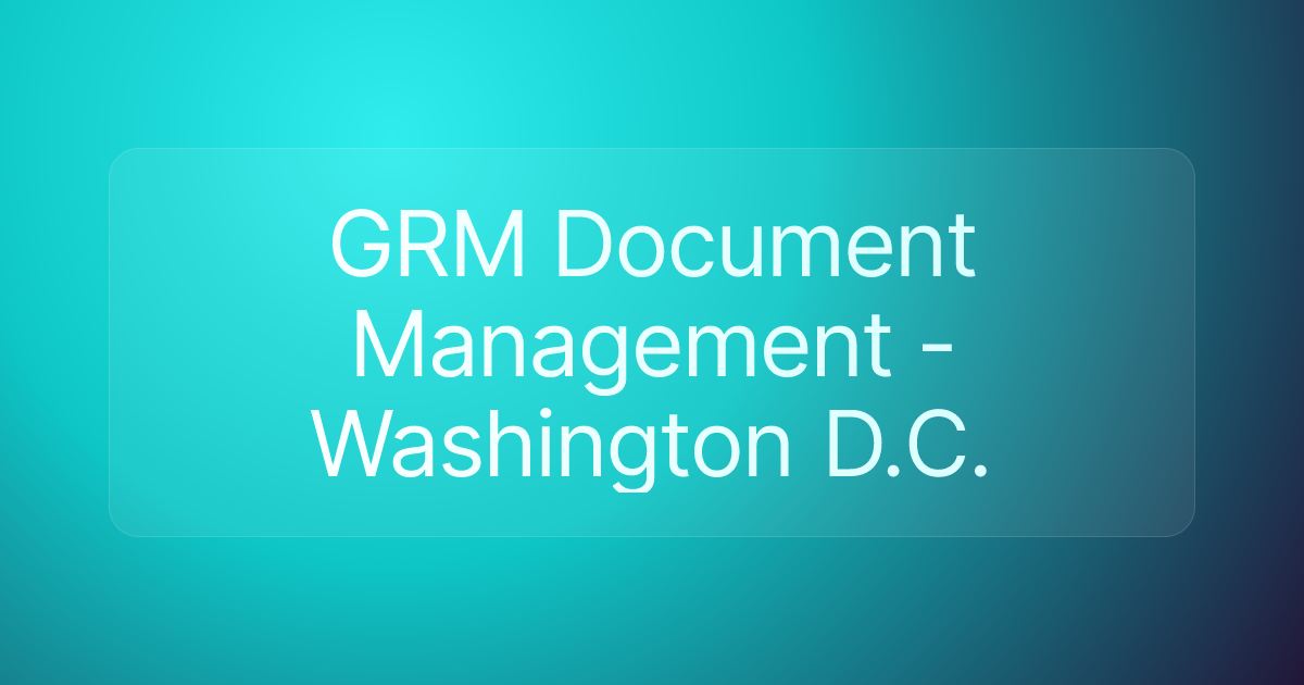 GRM Document Management - Washington D.C.