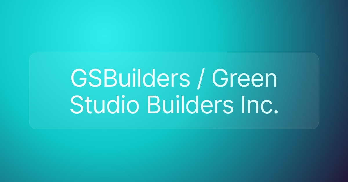 GSBuilders / Green Studio Builders Inc.