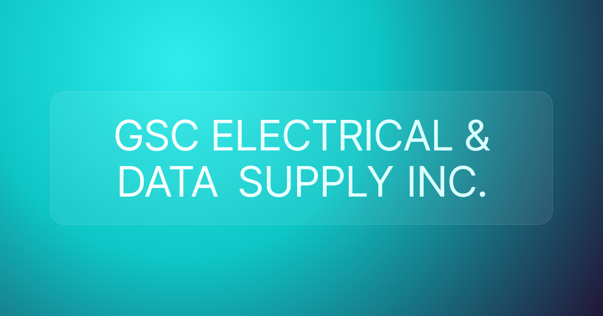 GSC ELECTRICAL & DATA SUPPLY INC.