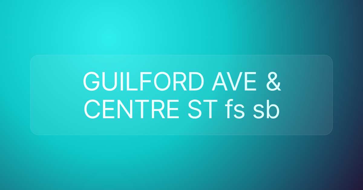 GUILFORD AVE & CENTRE ST fs sb