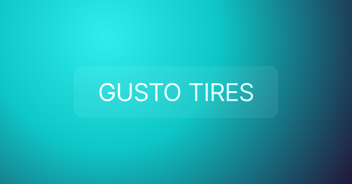 GUSTO TIRES