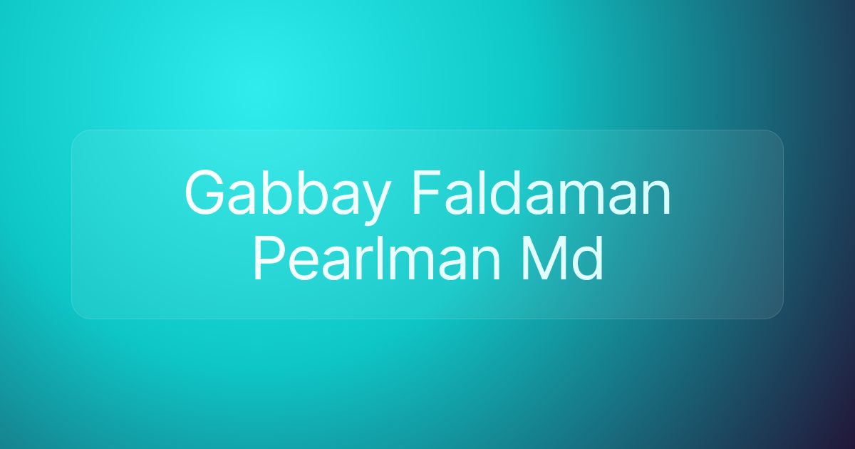 Gabbay Faldaman Pearlman Md