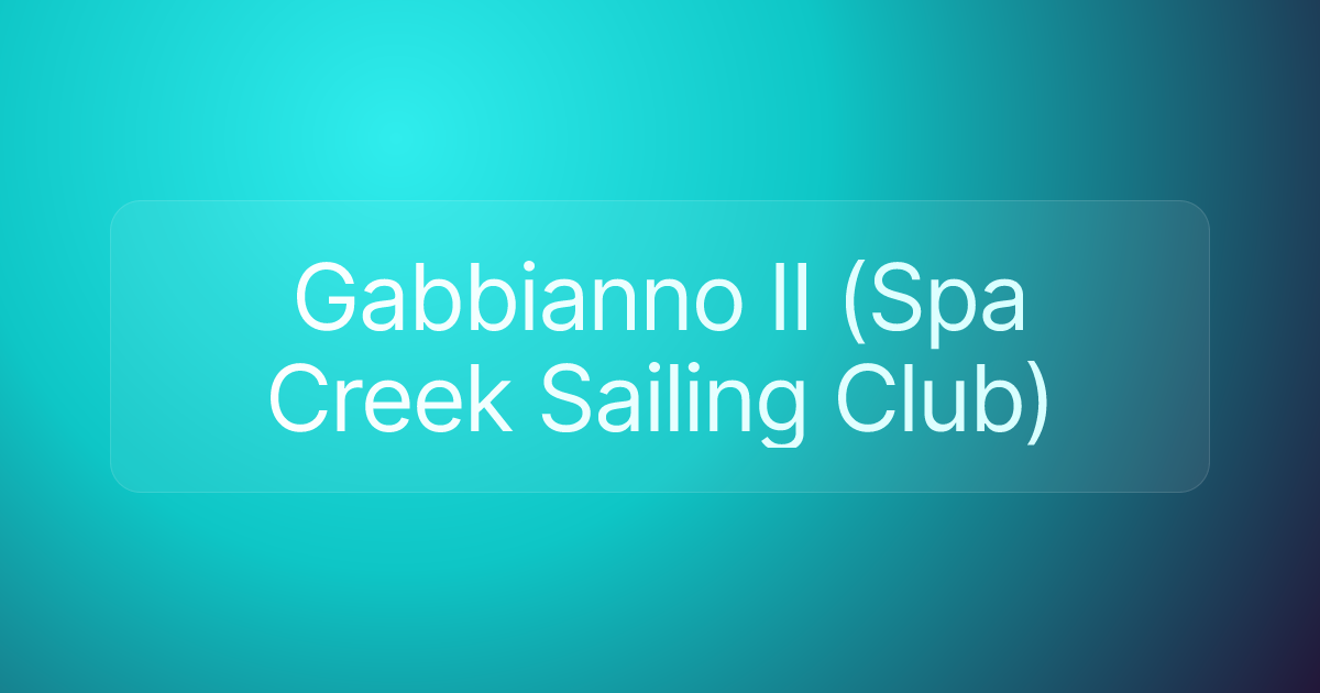 Gabbianno II (Spa Creek Sailing Club)