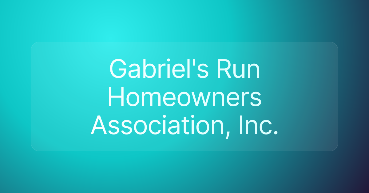 Gabriel's Run Homeowners Association, Inc.