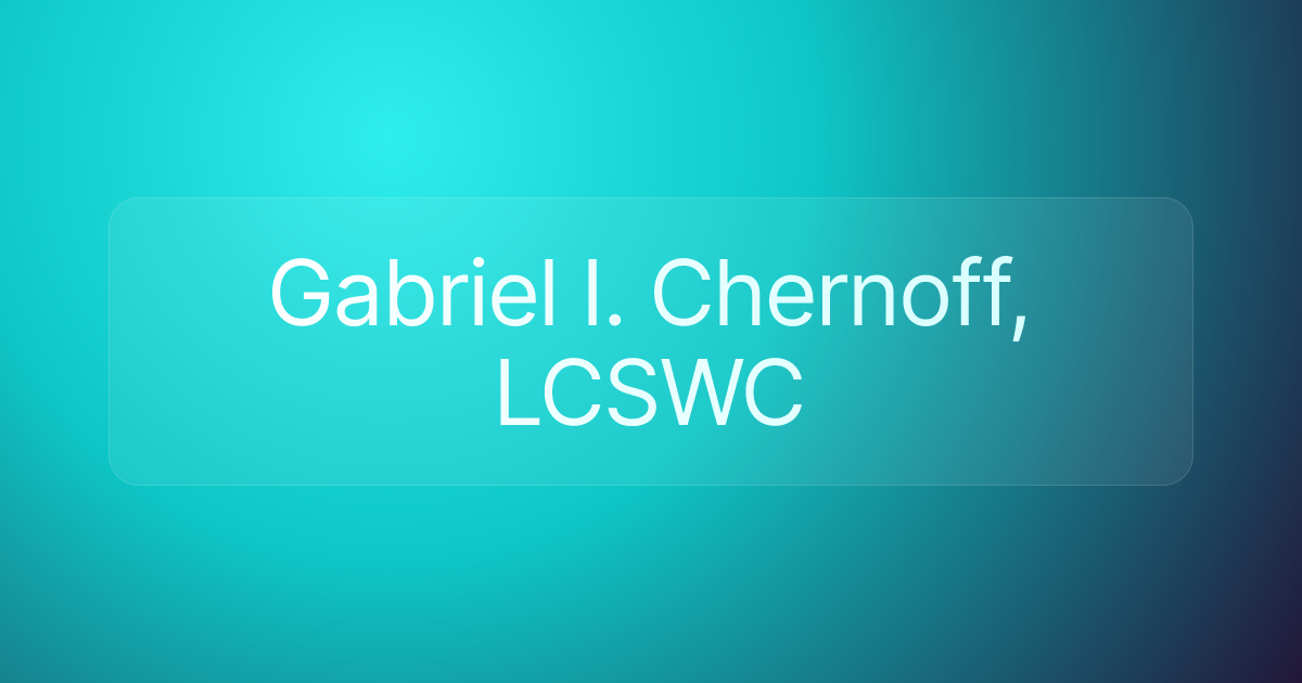 Gabriel I. Chernoff, LCSWC