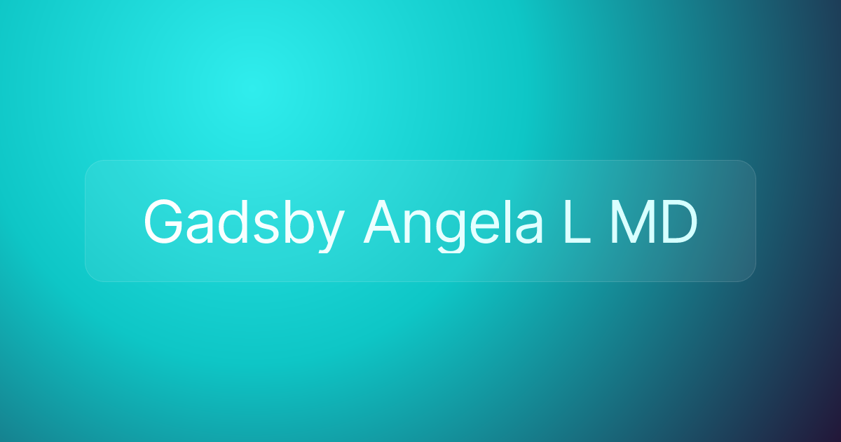 Gadsby Angela L MD