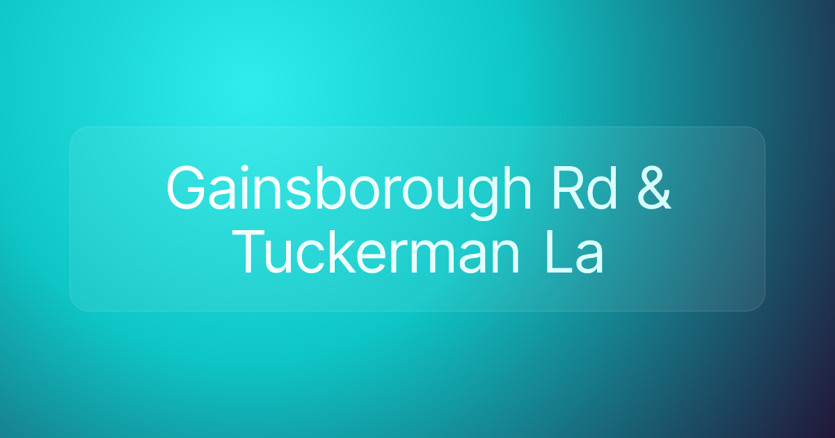 Gainsborough Rd & Tuckerman La