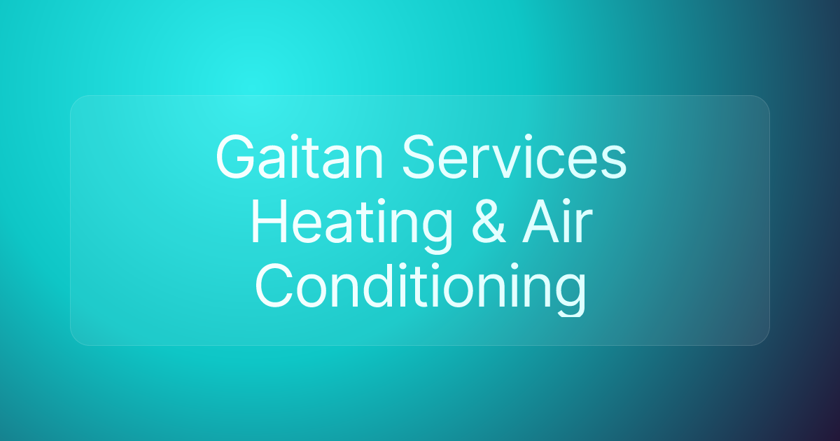 Gaitan Services Heating & Air Conditioning