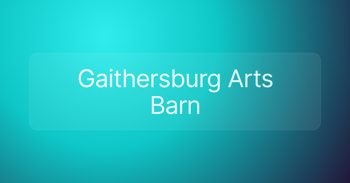 Gaithersburg Arts Barn