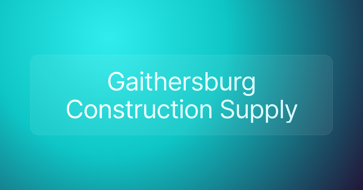 Gaithersburg Construction Supply