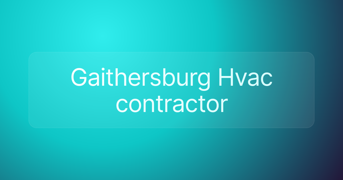 Gaithersburg Hvac contractor