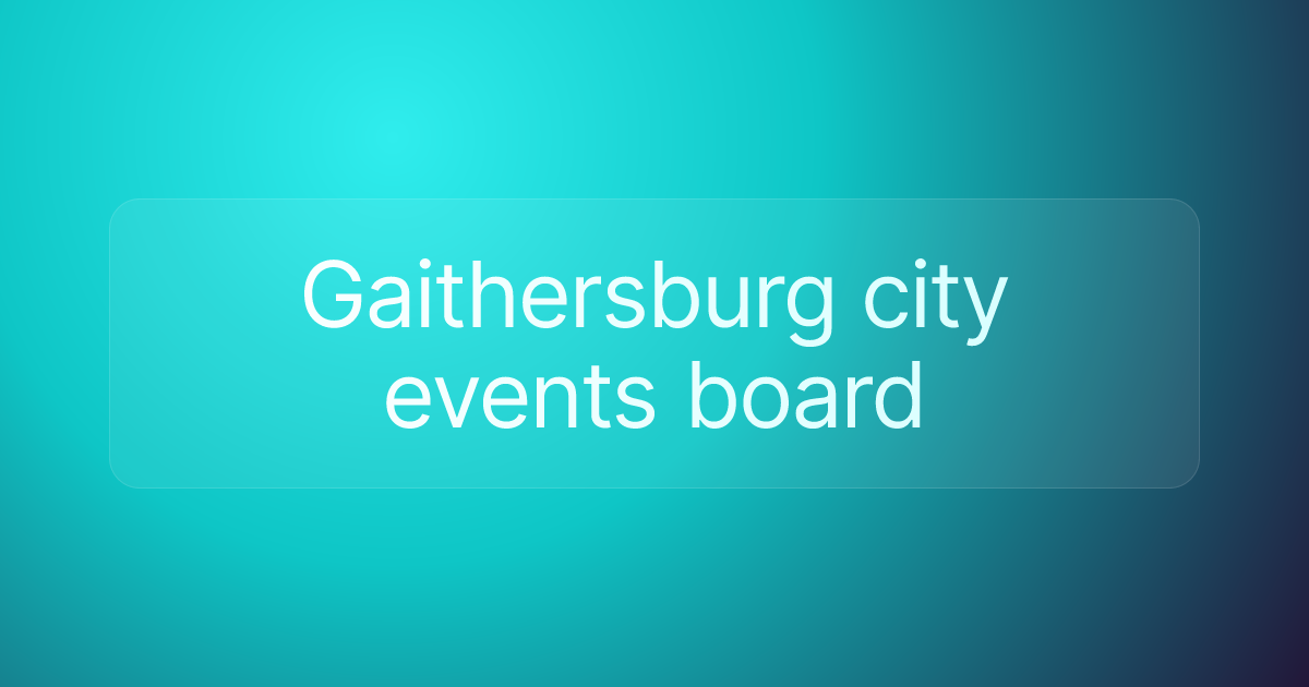 Gaithersburg city events board