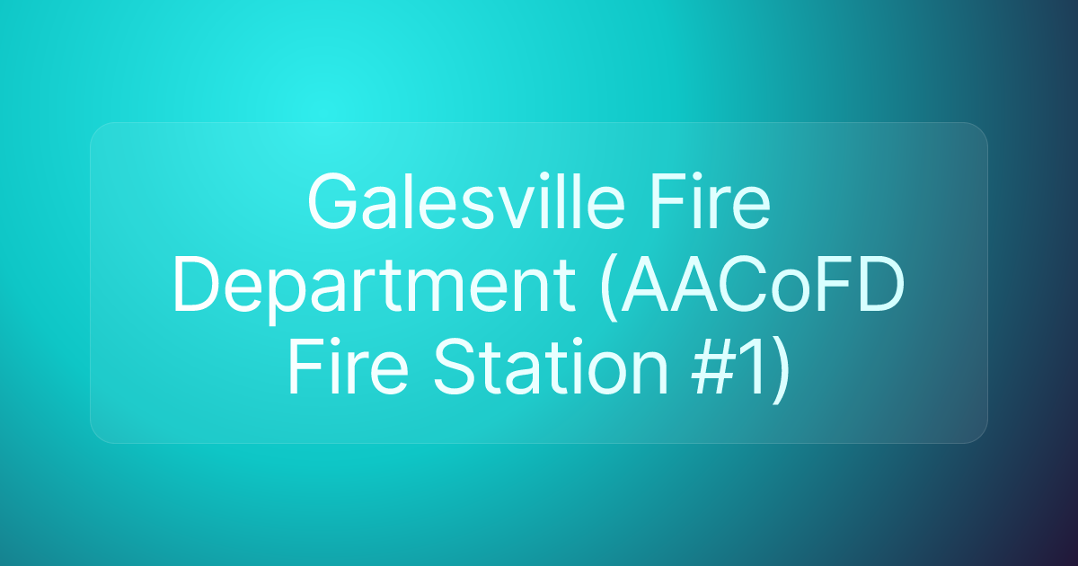 Galesville Fire Department (AACoFD Fire Station #1)