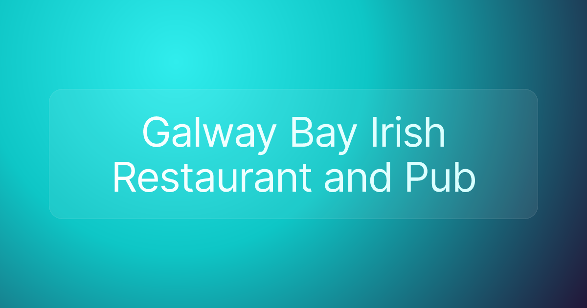Galway Bay Irish Restaurant and Pub