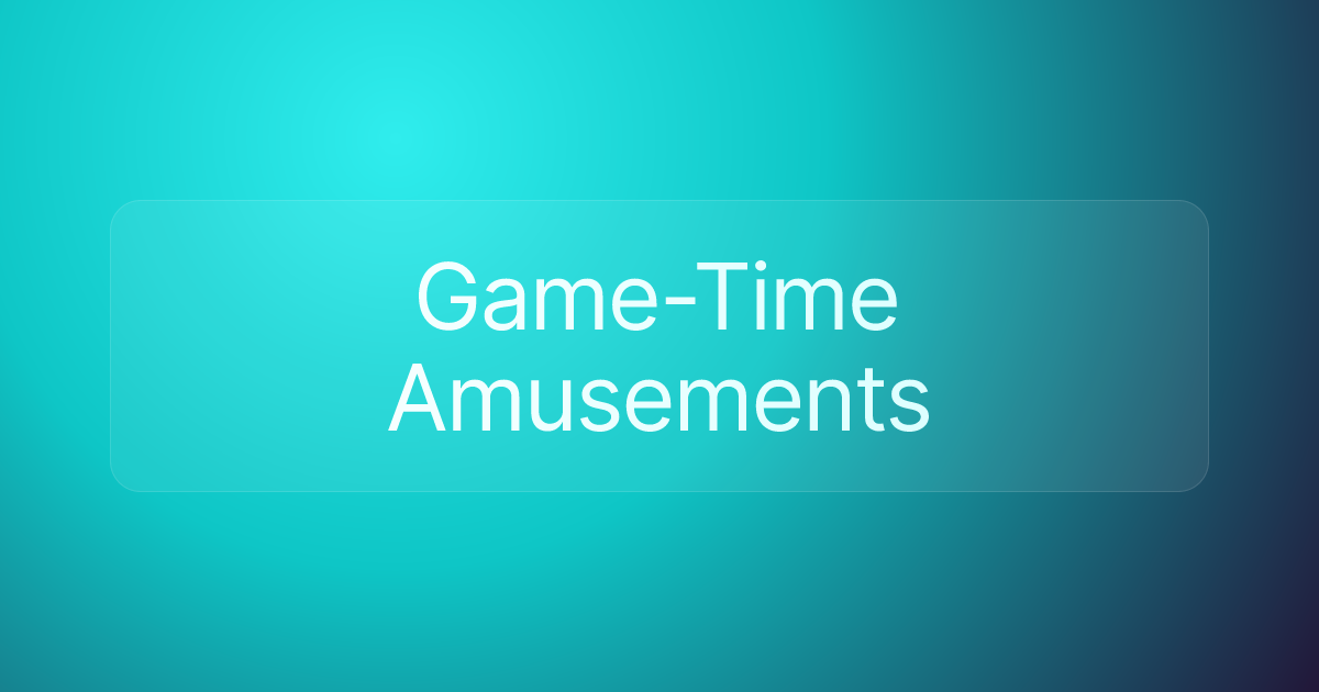 Game-Time Amusements