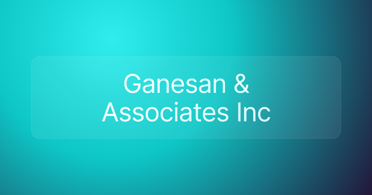 Ganesan & Associates Inc