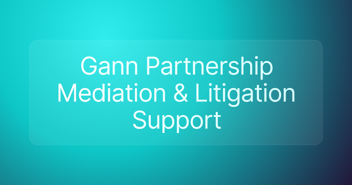 Gann Partnership Mediation & Litigation Support