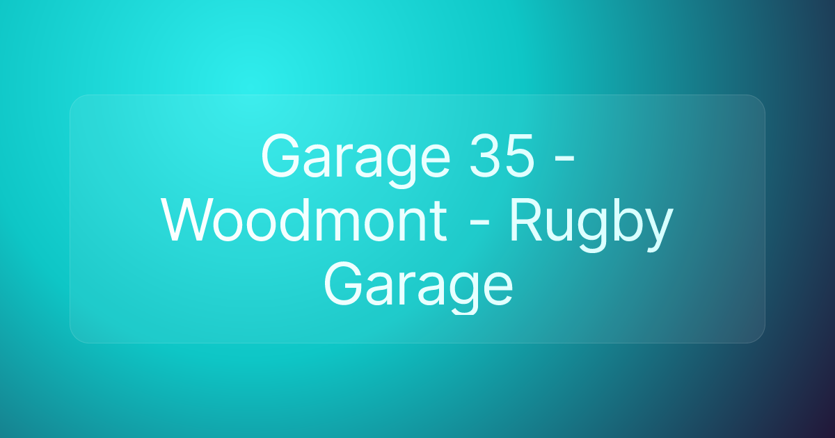 Garage 35 - Woodmont - Rugby Garage