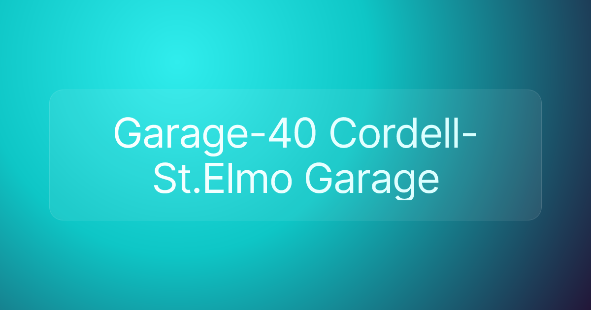 Garage-40 Cordell-St.Elmo Garage