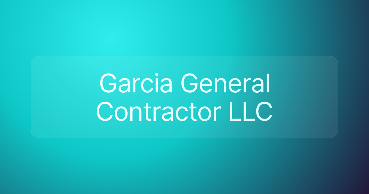 Garcia General Contractor LLC