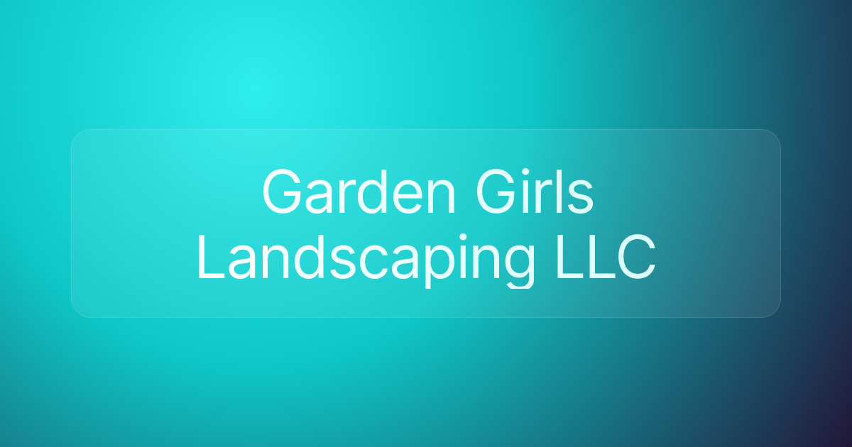 Garden Girls Landscaping LLC
