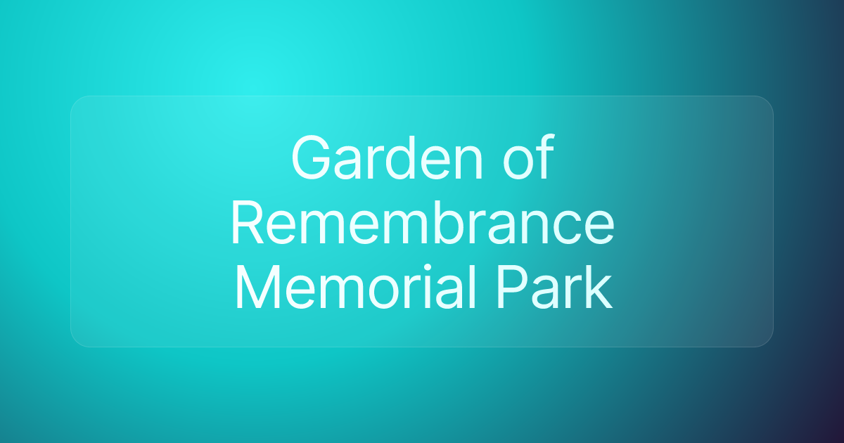 Garden of Remembrance Memorial Park