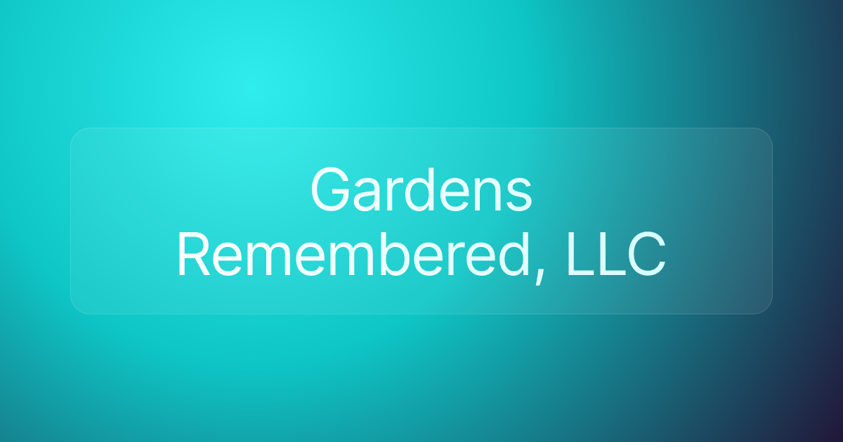 Gardens Remembered, LLC