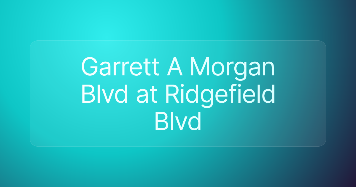 Garrett A Morgan Blvd at Ridgefield Blvd