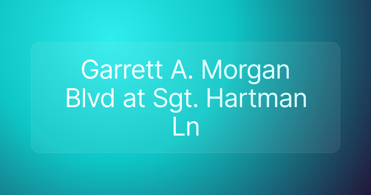 Garrett A. Morgan Blvd at Sgt. Hartman Ln