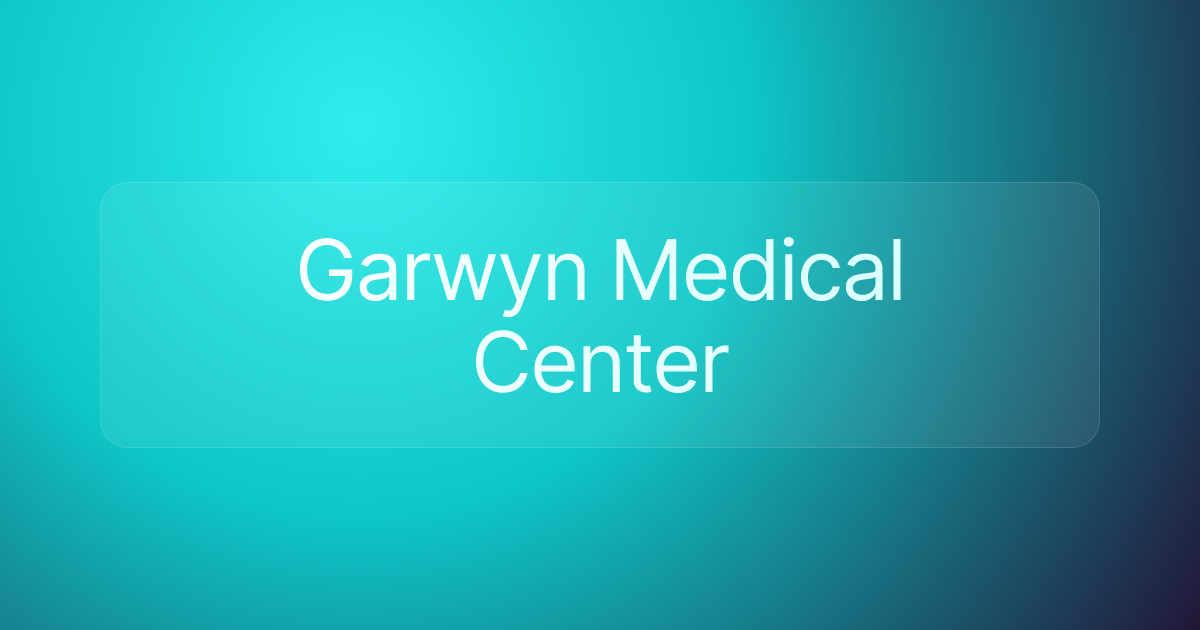 Garwyn Medical Center