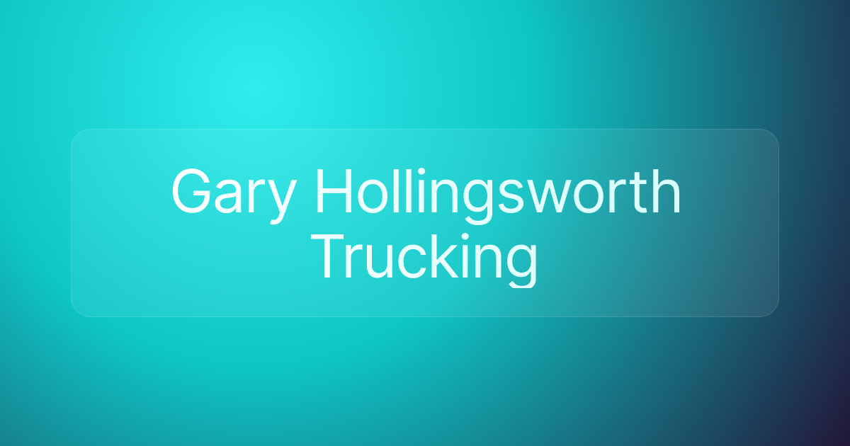 Gary Hollingsworth Trucking