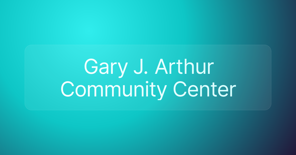 Gary J. Arthur Community Center