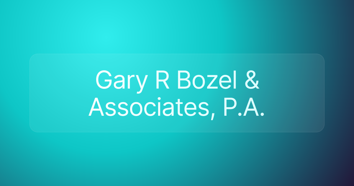 Gary R Bozel & Associates, P.A.