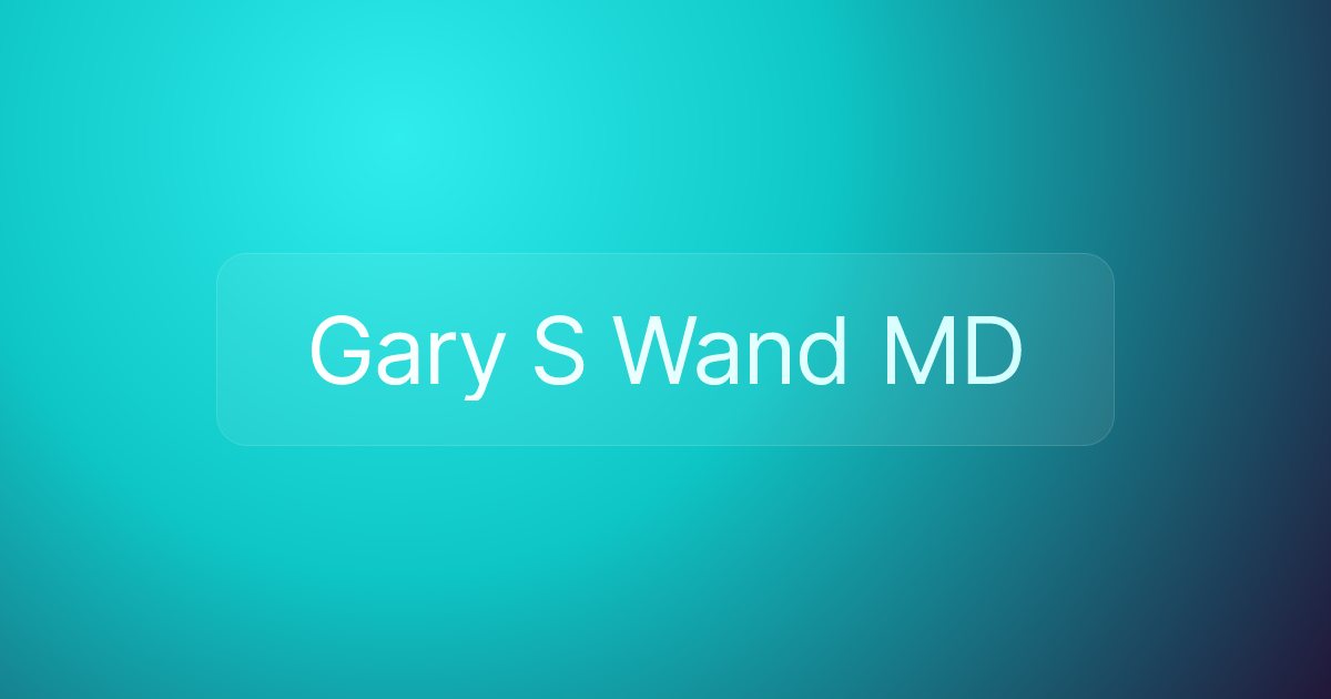 Gary S Wand MD