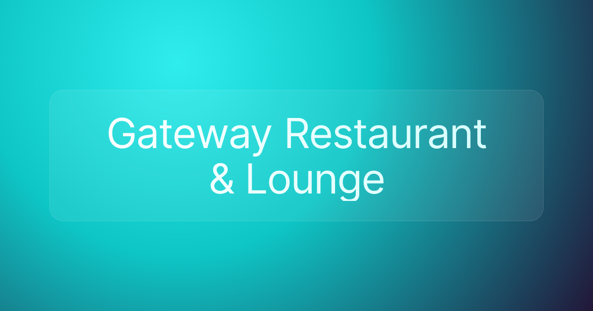 Gateway Restaurant & Lounge