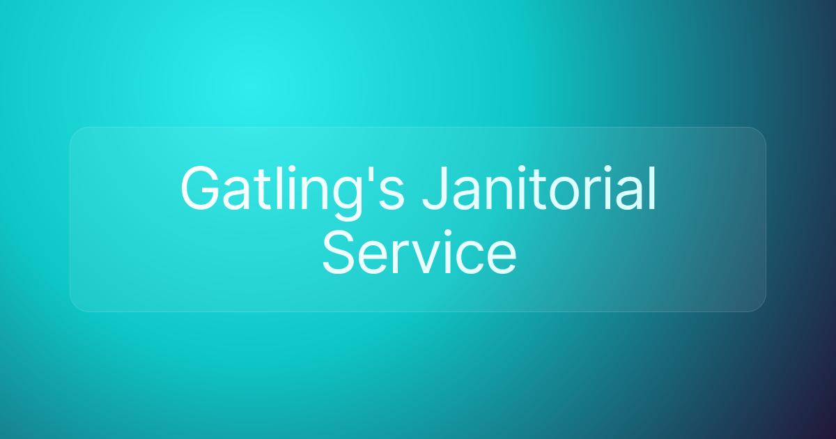 Gatling's Janitorial Service