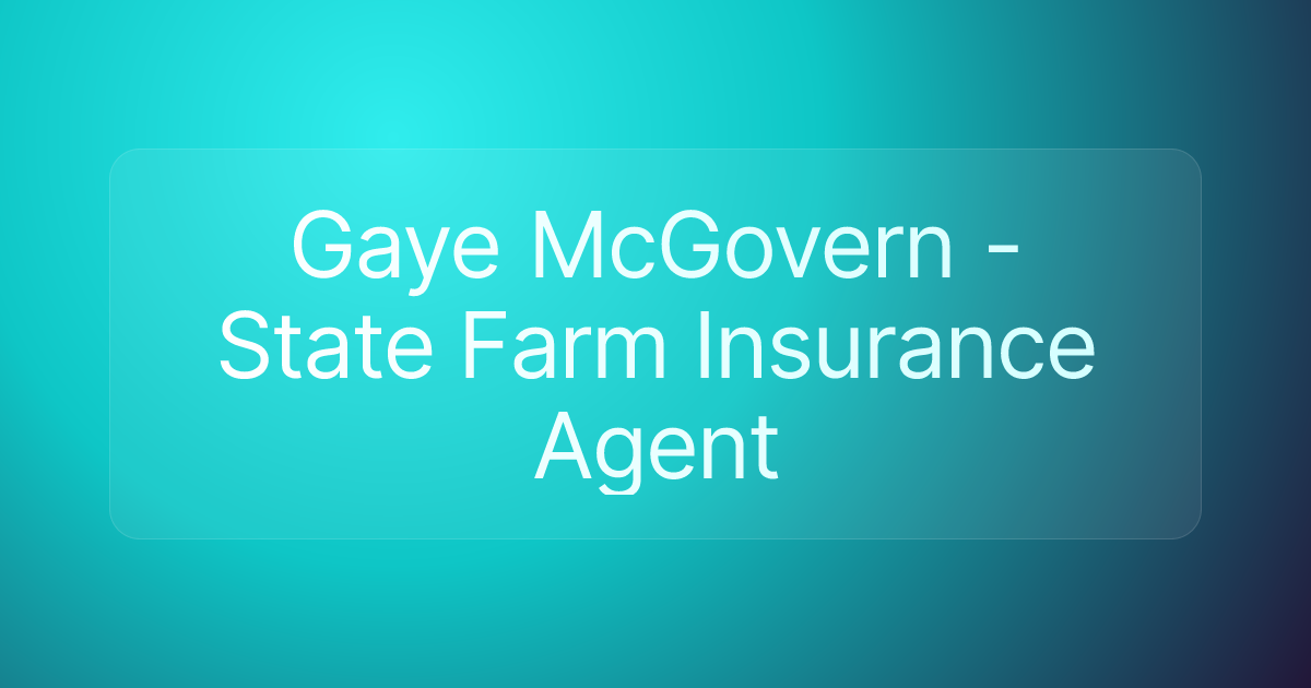 Gaye McGovern - State Farm Insurance Agent