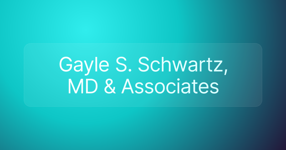 Gayle S. Schwartz, MD & Associates