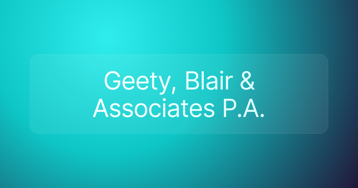 Geety, Blair & Associates P.A.