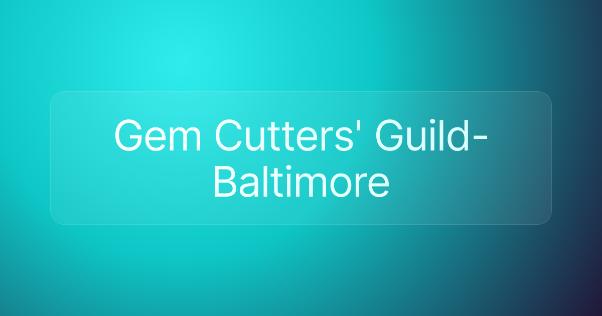 Gem Cutters' Guild-Baltimore