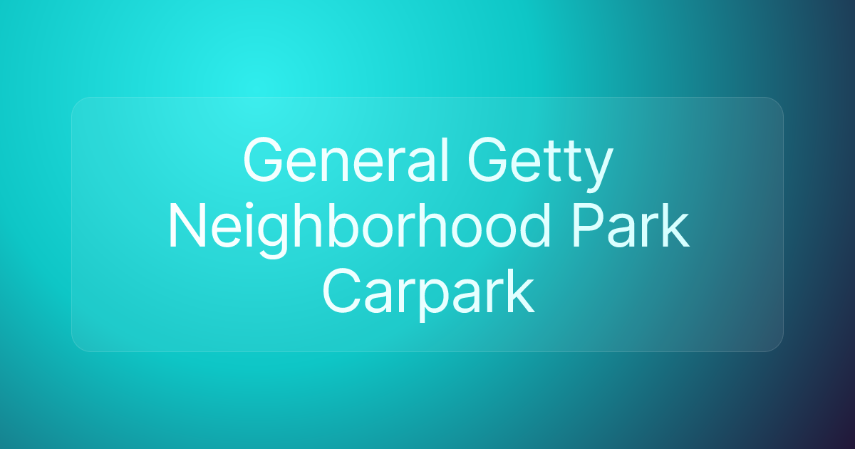 General Getty Neighborhood Park Carpark