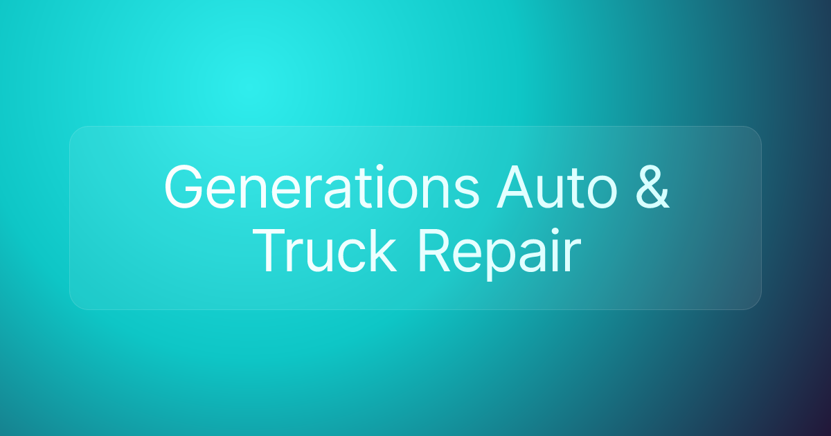Generations Auto & Truck Repair