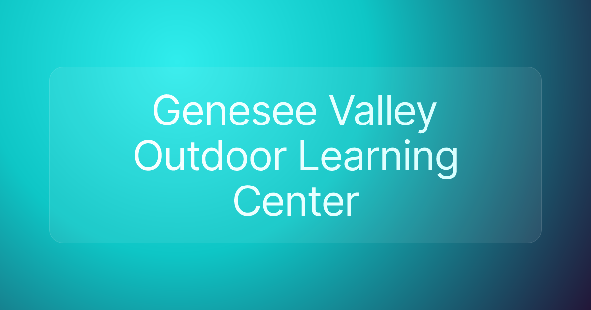 Genesee Valley Outdoor Learning Center