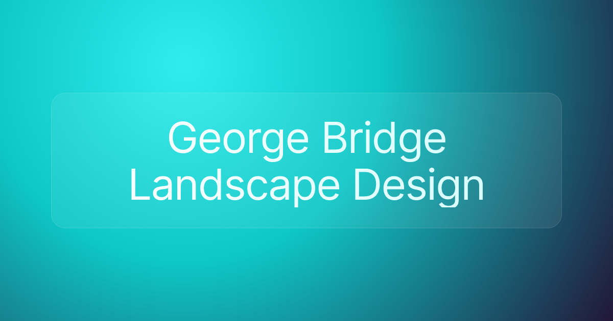 George Bridge Landscape Design