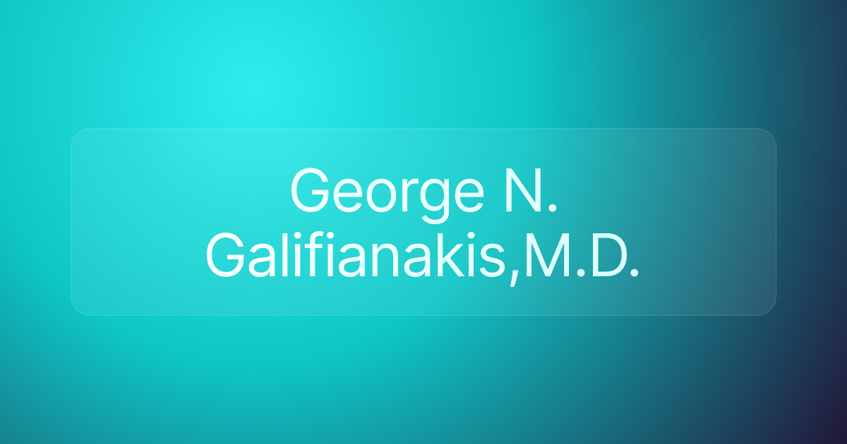 George N. Galifianakis,M.D.