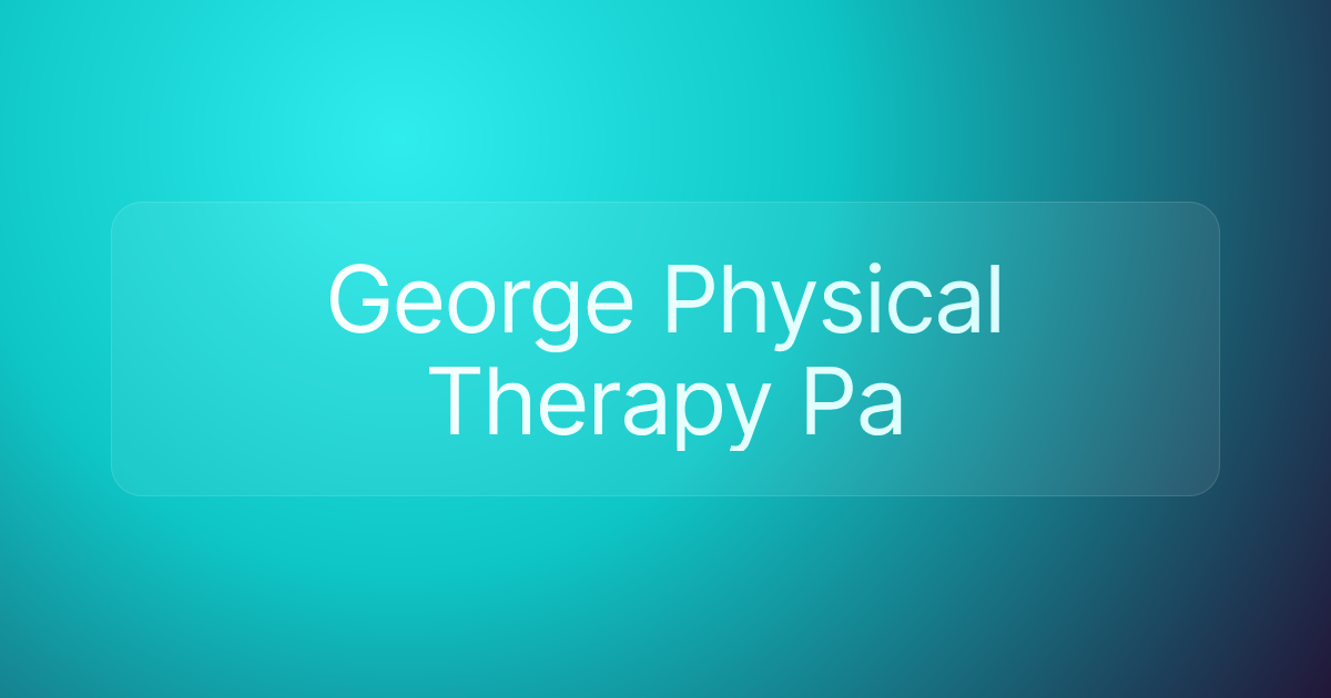 George Physical Therapy Pa