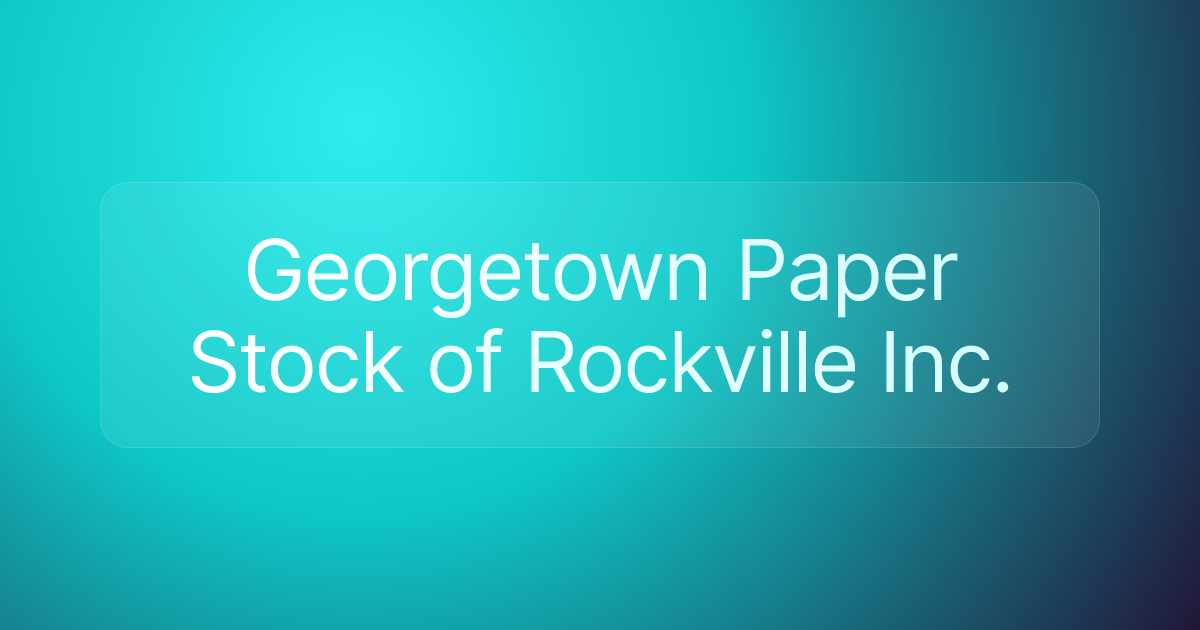 Georgetown Paper Stock of Rockville Inc.