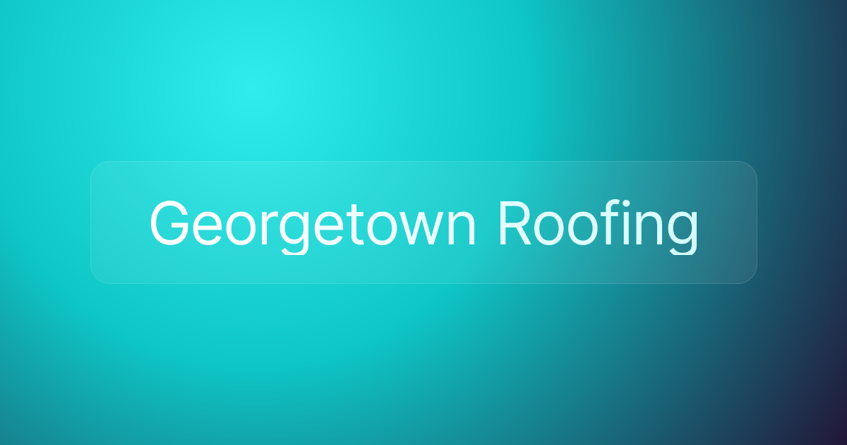 Georgetown Roofing