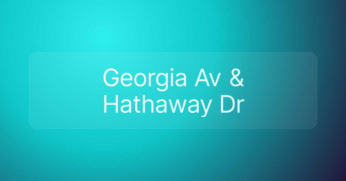Georgia Av & Hathaway Dr