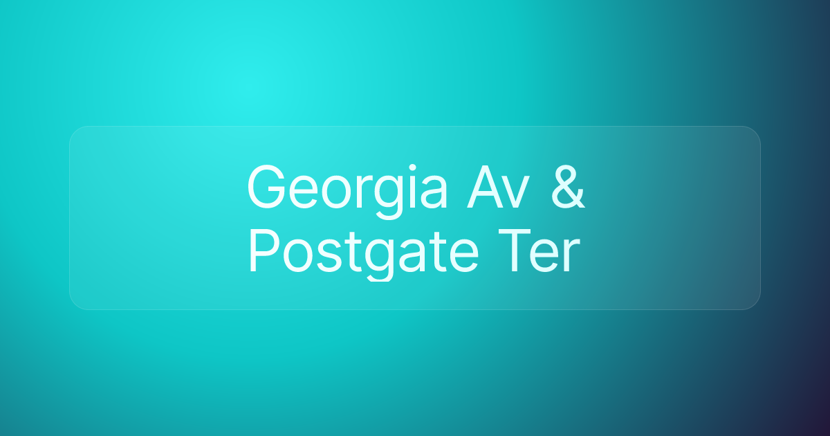 Georgia Av & Postgate Ter